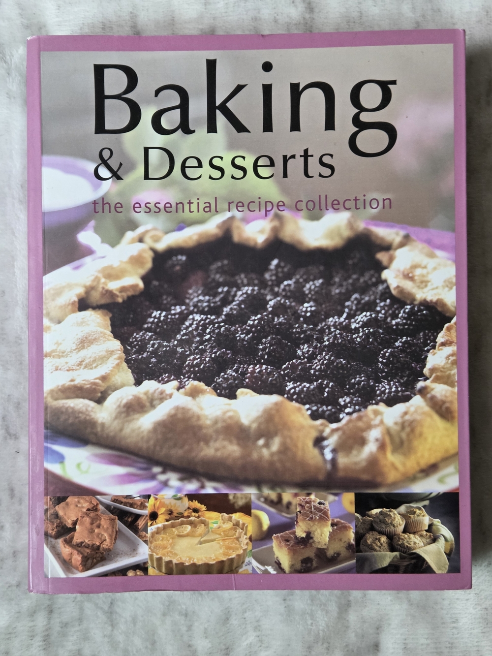 Baking & Desserts: The Essential Recipes Collection by Parragon Books
